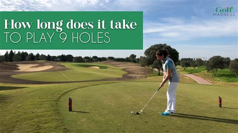 How Long Does It Take to Play 9 Holes of Golf for Two Players?