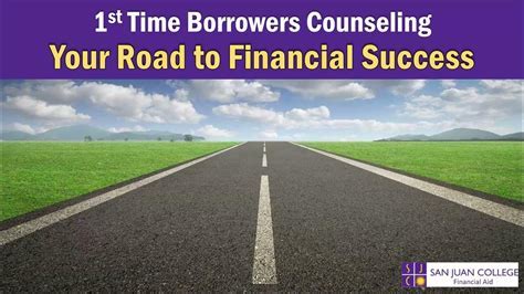 3. How Might Entrance Counseling Help a First-Time Borrower?