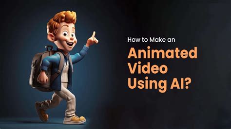 How to Create Animated Videos Using AI: Exploring the Future of Digital Storytelling